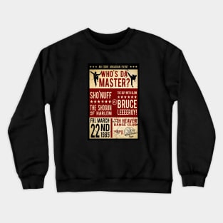 Who's Da Master Poster Crewneck Sweatshirt